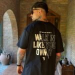 Remeras Oversize (Walk in like you own it)